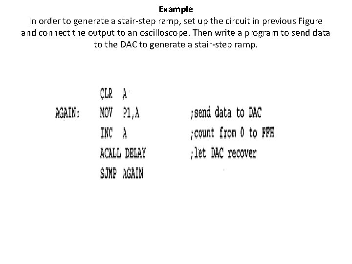 Example In order to generate a stair-step ramp, set up the circuit in previous