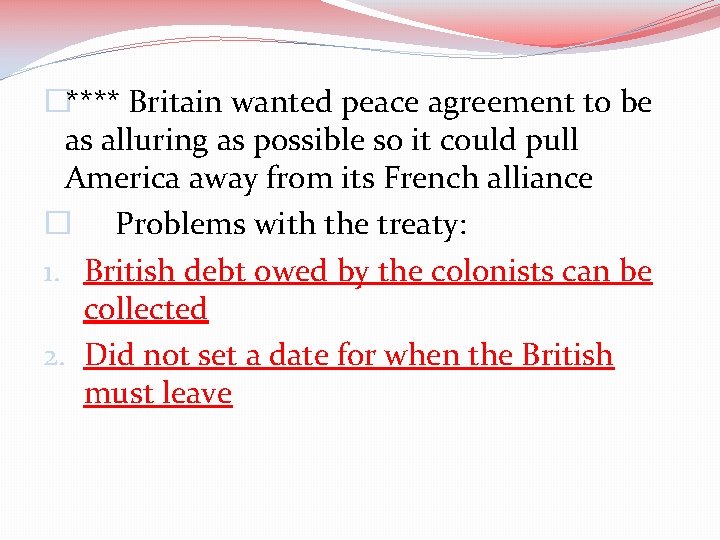 �**** Britain wanted peace agreement to be as alluring as possible so it could