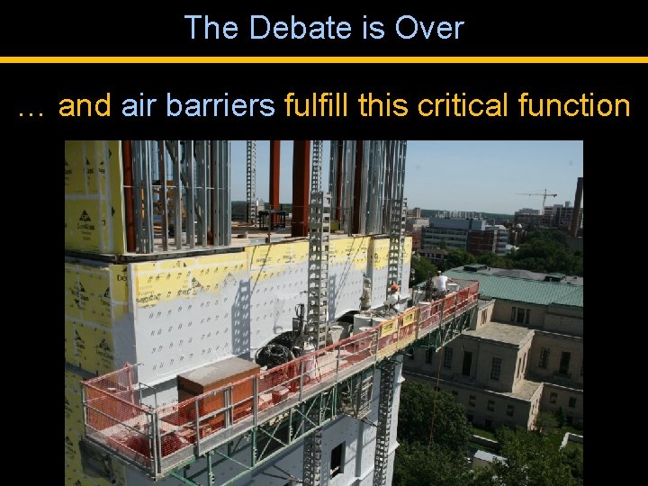 The Debate is Over … and air barriers fulfill this critical function 