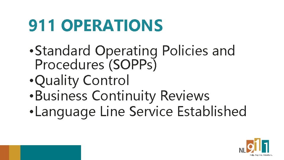 911 OPERATIONS • Standard Operating Policies and Procedures (SOPPs) • Quality Control • Business