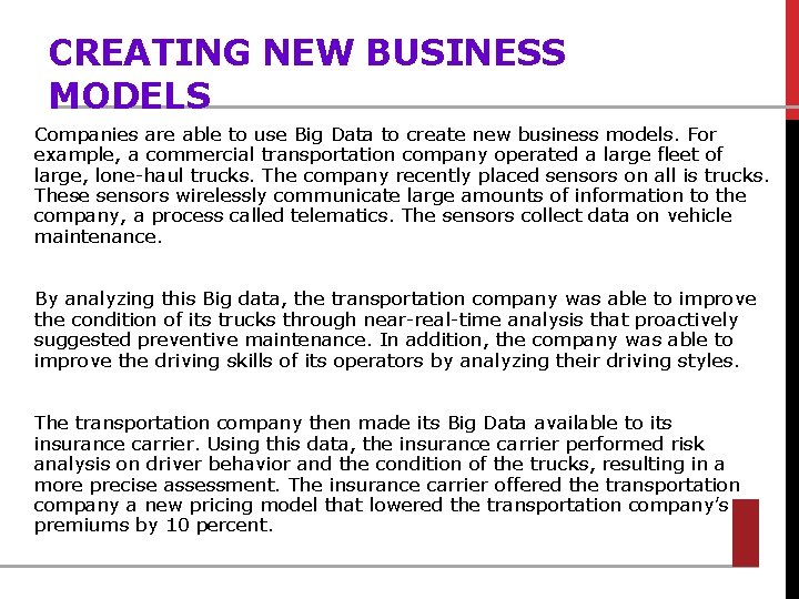 CREATING NEW BUSINESS MODELS Companies are able to use Big Data to create new