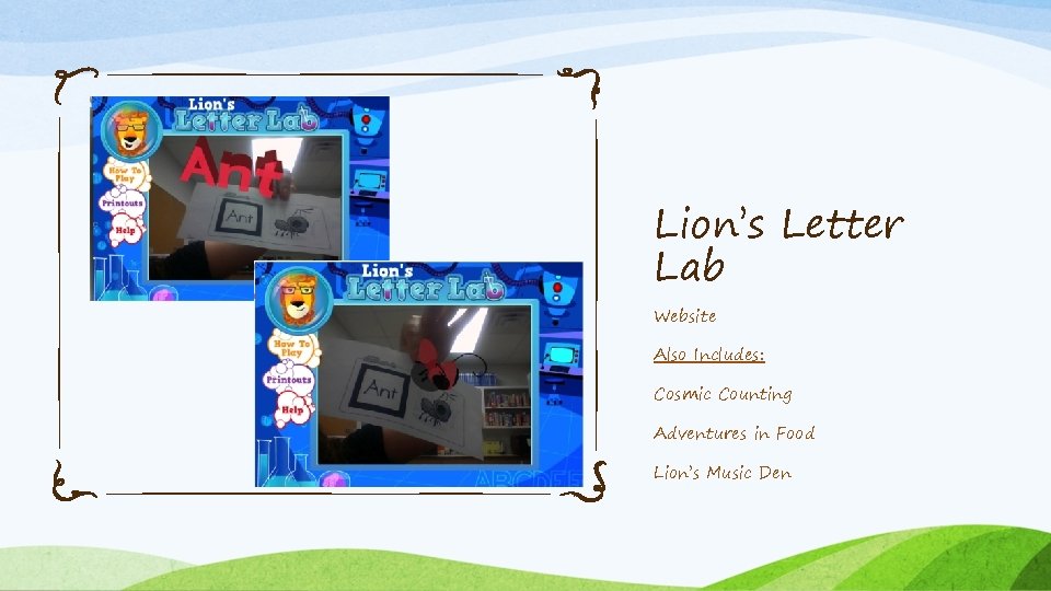 Lion’s Letter Lab Website Also Includes: Cosmic Counting Adventures in Food Lion’s Music Den