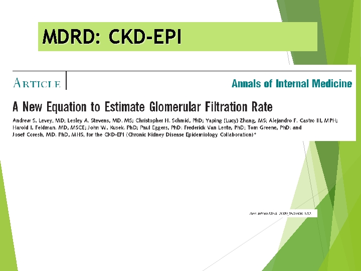 MDRD: CKD-EPI 
