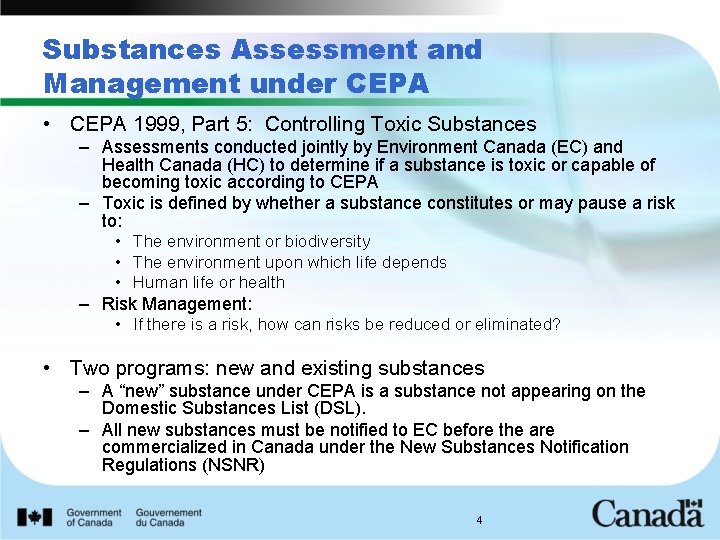 Substances Assessment and Management under CEPA • CEPA 1999, Part 5: Controlling Toxic Substances