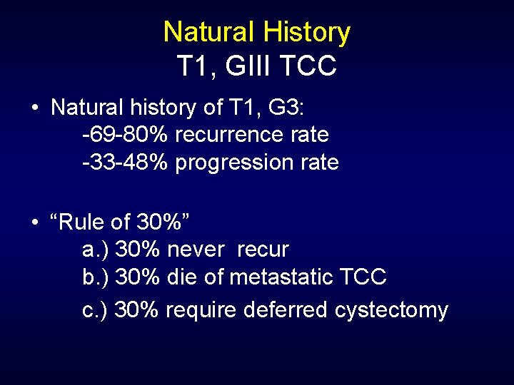 Natural History T 1, GIII TCC • Natural history of T 1, G 3: