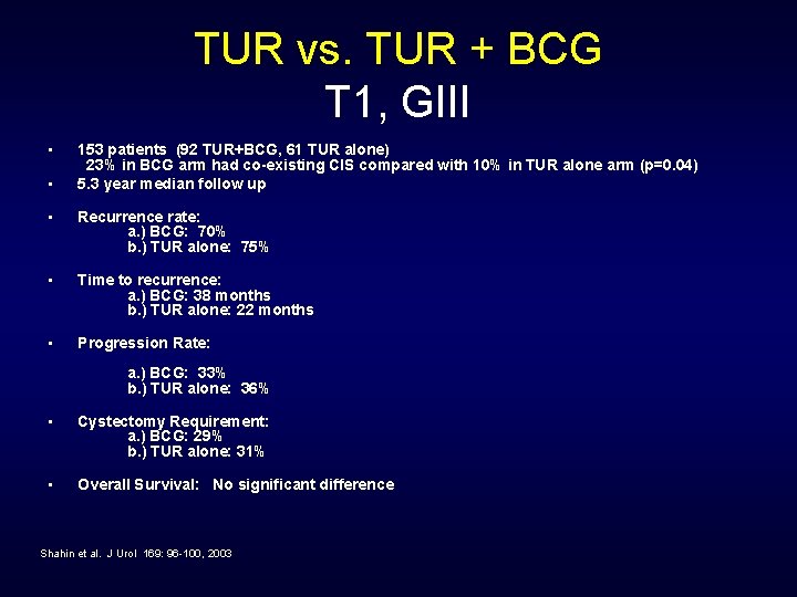 TUR vs. TUR + BCG T 1, GIII • • 153 patients (92 TUR+BCG,