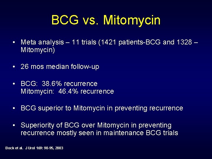 BCG vs. Mitomycin • Meta analysis – 11 trials (1421 patients-BCG and 1328 –