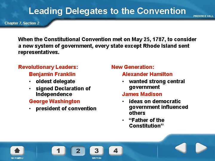 Leading Delegates to the Convention Chapter 7, Section 2 When the Constitutional Convention met