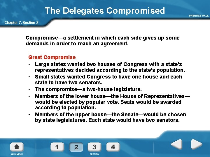 The Delegates Compromised Chapter 7, Section 2 Compromise—a settlement in which each side gives