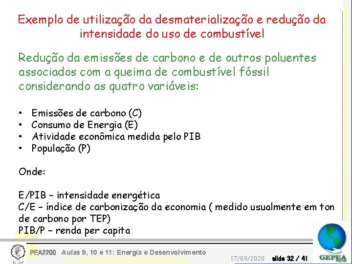 Exemplo de utilização da desmaterialização e redução da intensidade do uso de combustível Redução