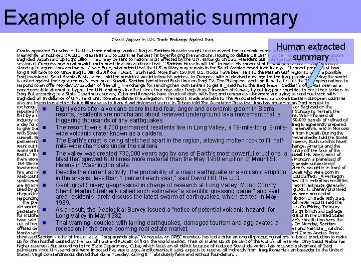 Example of automatic summary Cracks Appear in U. N. Trade Embargo Against Iraq. Human