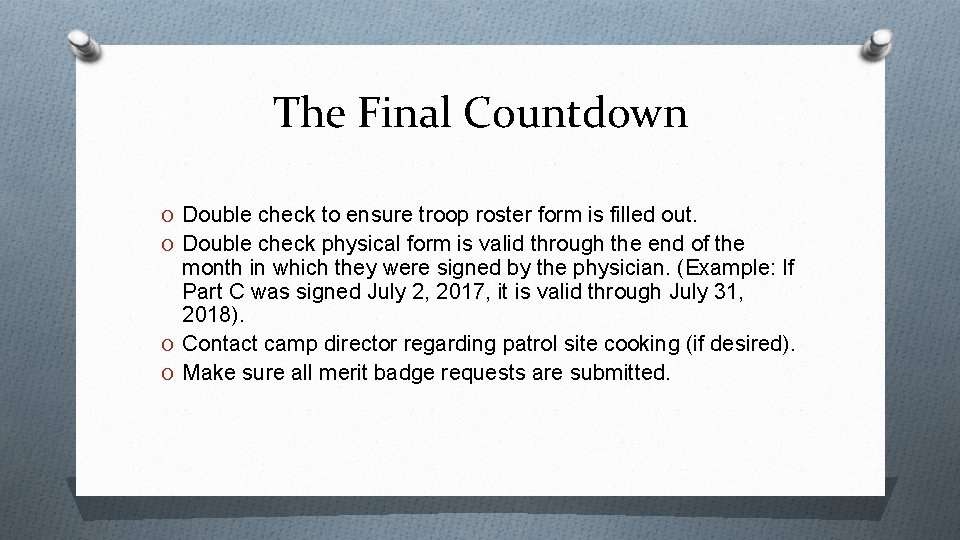 The Final Countdown O Double check to ensure troop roster form is filled out.