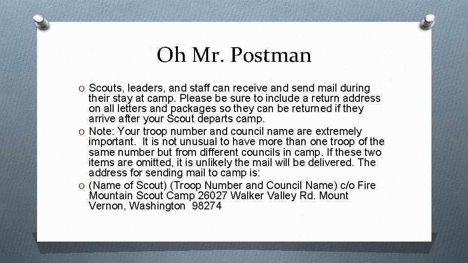 Oh Mr. Postman O Scouts, leaders, and staff can receive and send mail during