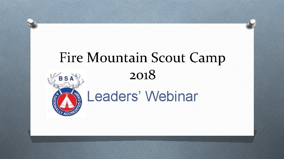 Fire Mountain Scout Camp 2018 Leaders’ Webinar 