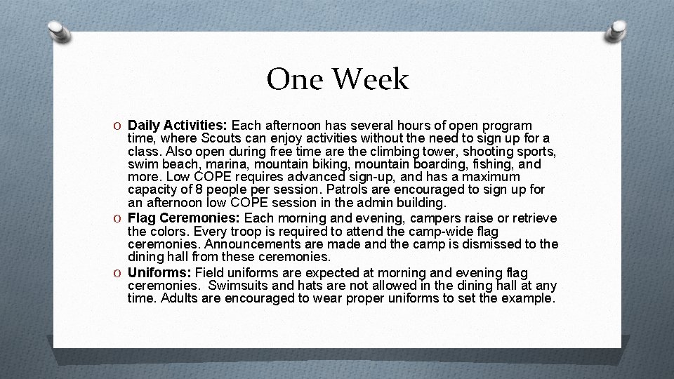 One Week O Daily Activities: Each afternoon has several hours of open program time,