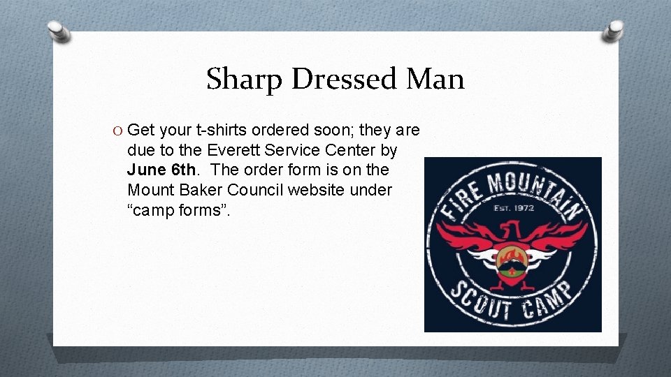 Sharp Dressed Man O Get your t-shirts ordered soon; they are due to the