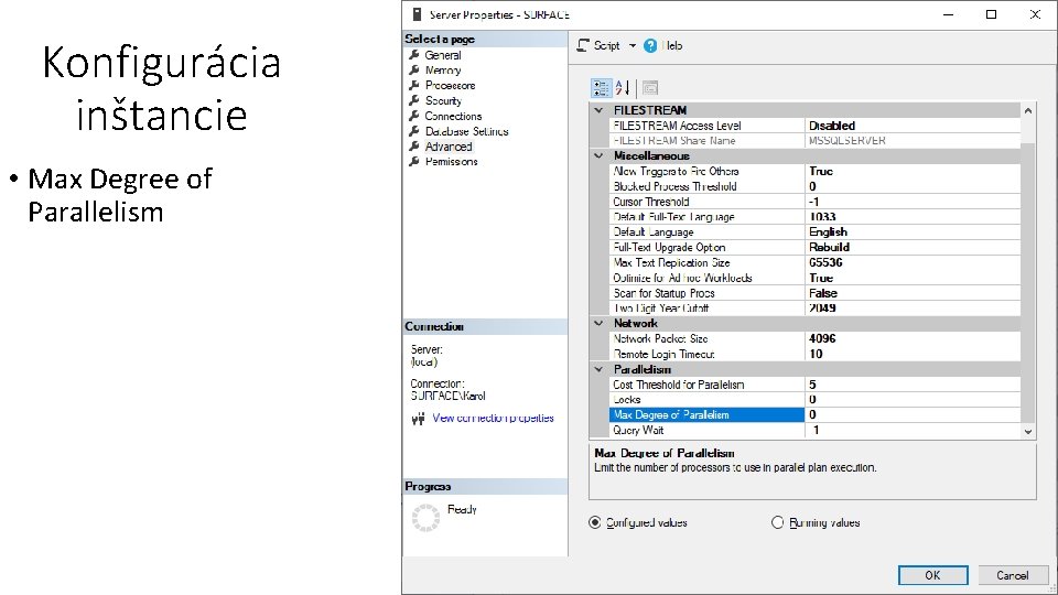 Konfigurácia inštancie • Max Degree of Parallelism 