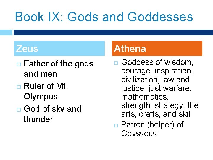 Book IX: Gods and Goddesses Zeus Father of the gods and men Ruler of