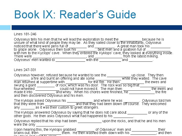 Book IX: Reader’s Guide Lines 181 -246 Odysseus tells his men that he will