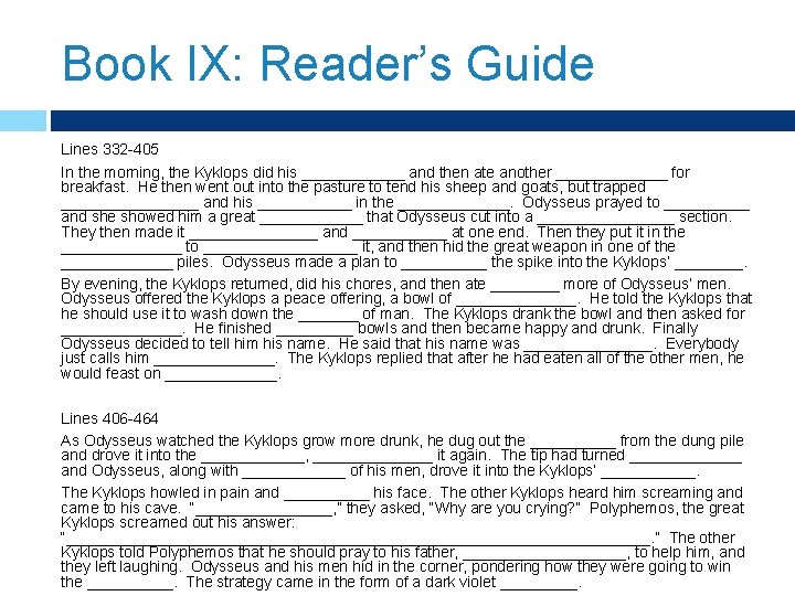 Book IX: Reader’s Guide Lines 332 -405 In the morning, the Kyklops did his