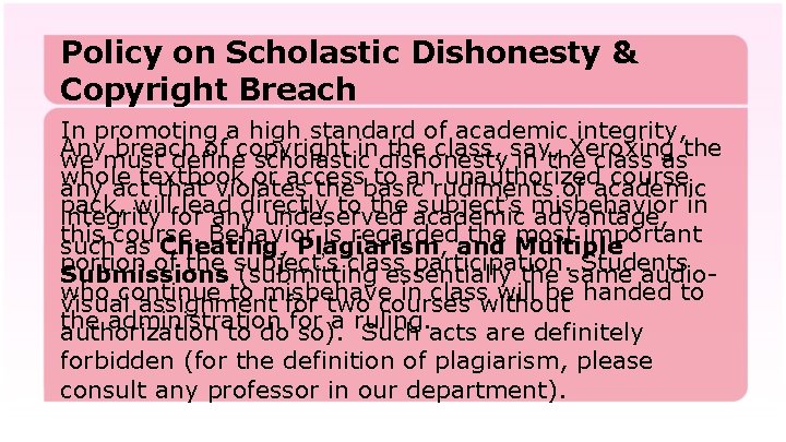 Policy on Scholastic Dishonesty & Copyright Breach In promoting a high standard of academic