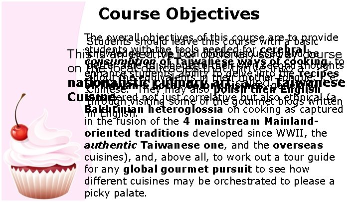 Course Objectives The overallshould objectives this course areatobasic provide Students leaveof this course with