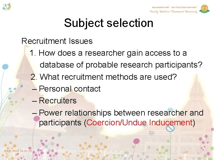 Subject selection Recruitment Issues 1. How does a researcher gain access to a database