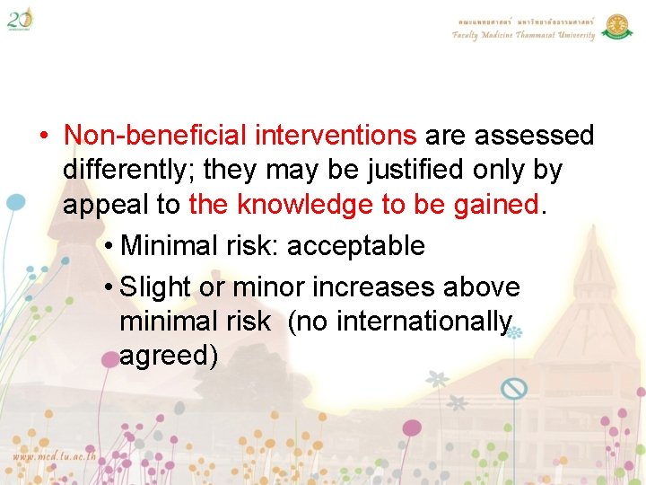  • Non-beneficial interventions are assessed differently; they may be justified only by appeal