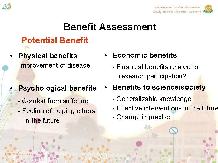 Benefit Assessment Potential Benefit • Physical benefits • Economic benefits - Improvement of disease