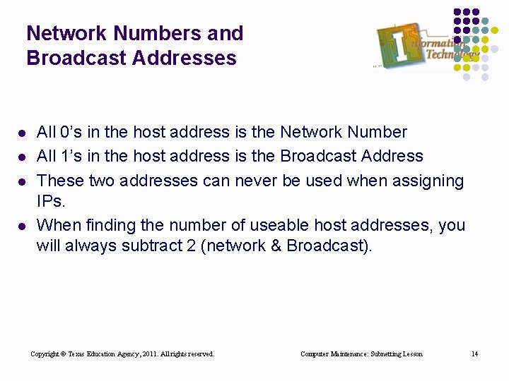 Network Numbers and Broadcast Addresses l l All 0’s in the host address is