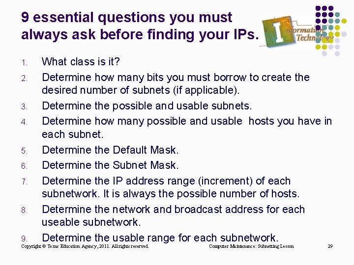 9 essential questions you must always ask before finding your IPs. 1. 2. 3.