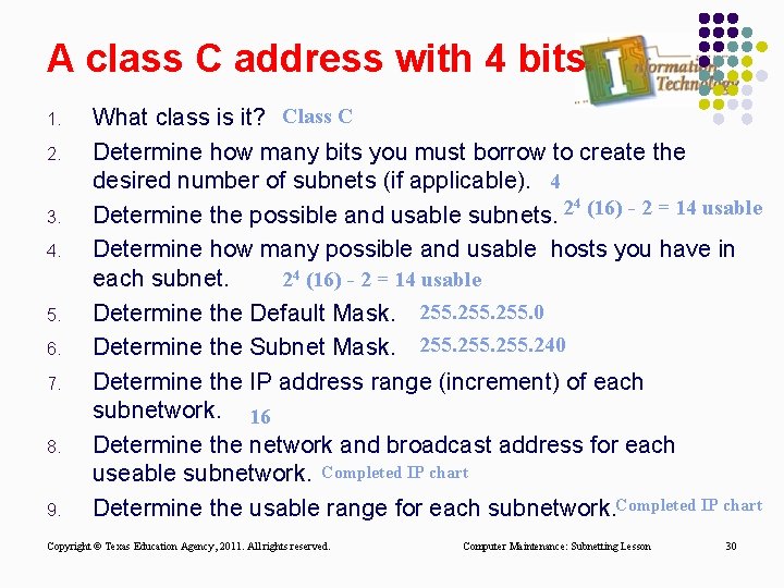 A class C address with 4 bits 1. 2. 3. 4. 5. 6. 7. A class C address with 4 bits 1. 2. 3. 4. 5. 6. 7.