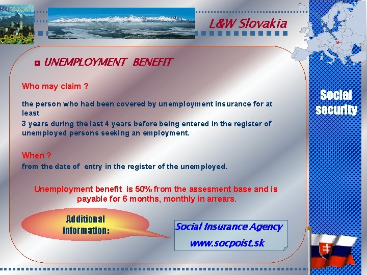 L&W Slovakia ◘ UNEMPLOYMENT BENEFIT Who may claim ? the person who had been