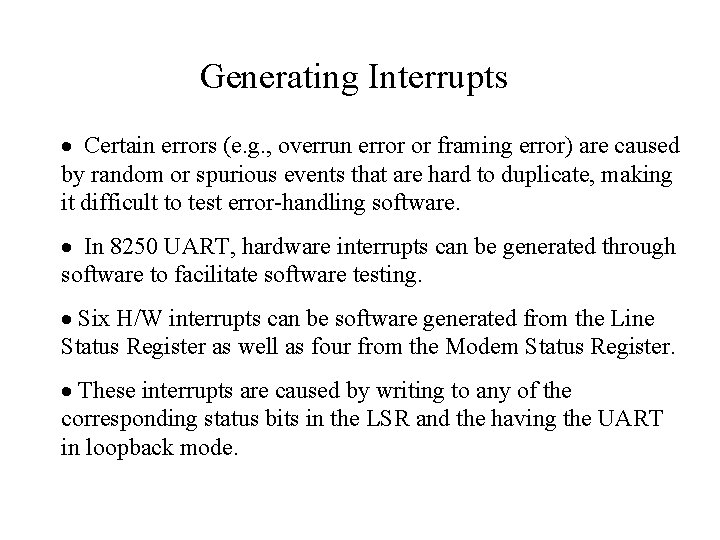 Generating Interrupts · Certain errors (e. g. , overrun error or framing error) are