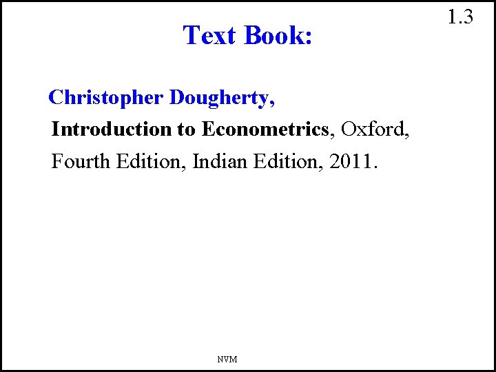 1 1 ECONOMETRICS by N V M Rao