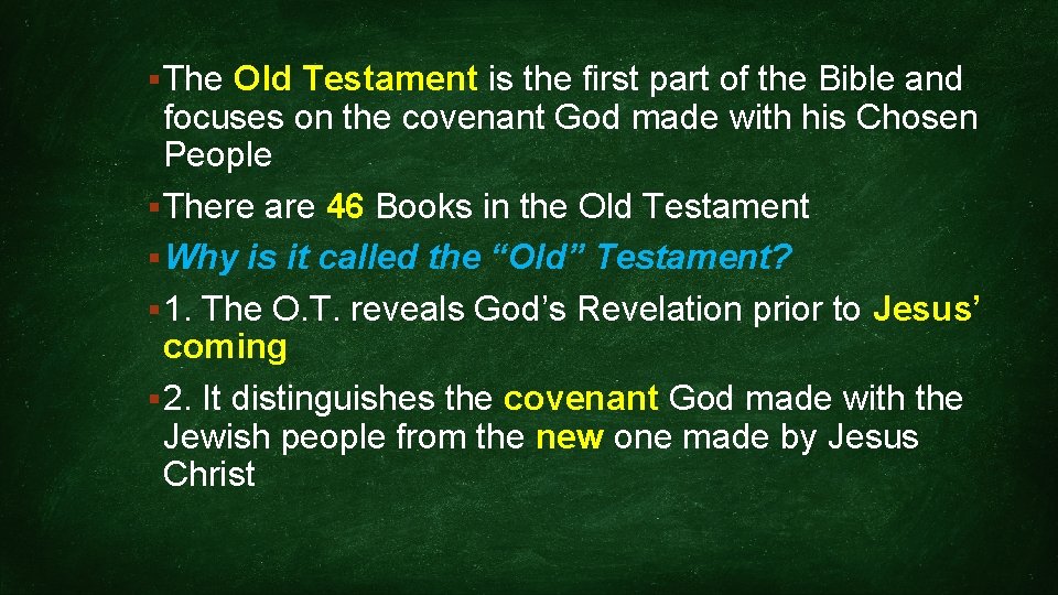 § The Old Testament is the first part of the Bible and • READ