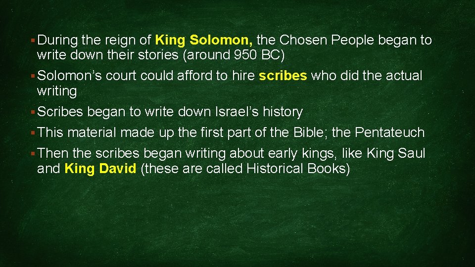 § During the reign of King Solomon, the Chosen People began to down their