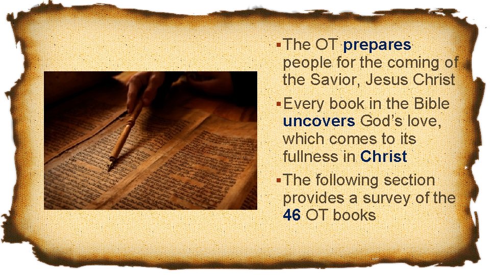 § The OT prepares people for the coming of the Savior, Jesus Christ §