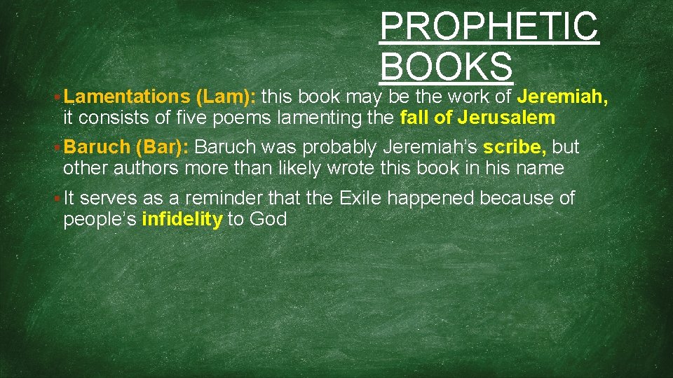 PROPHETIC BOOKS • § Lamentations READ P 67 (Lam): this book may be the