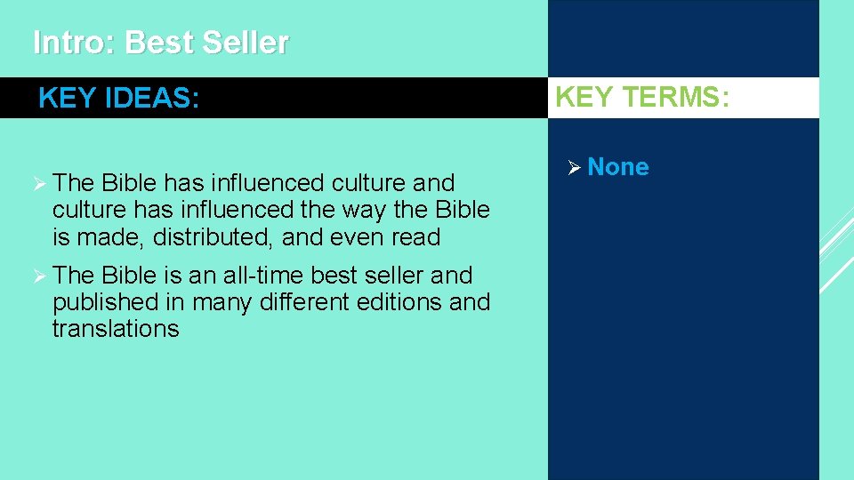 Intro: Best Seller KEY IDEAS: Ø The Bible has influenced culture and culture has