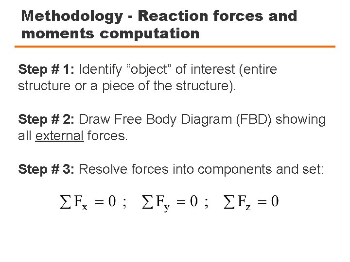 Methodology - Reaction forces and moments computation Step # 1: Identify “object” of interest
