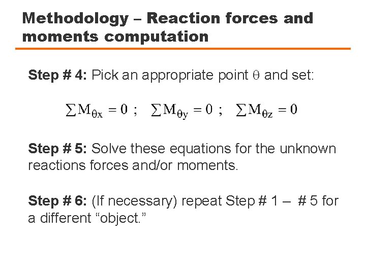 Methodology – Reaction forces and moments computation Step # 4: Pick an appropriate point