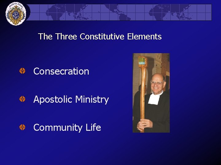 The Three Constitutive Elements Consecration Apostolic Ministry Community Life 