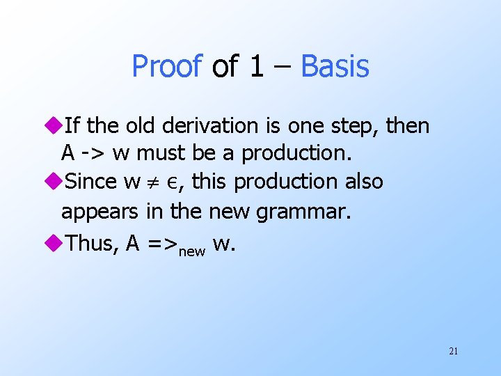 Proof of 1 – Basis u. If the old derivation is one step, then