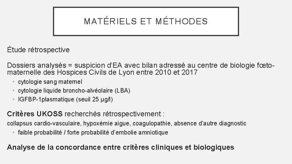 MATÉRIELS ET MÉTHODES Étude rétrospective Dossiers analysés = suspicion d’EA avec bilan adressé au