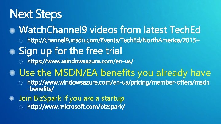 Use the MSDN/EA benefits you already have Join Biz. Spark if you are a