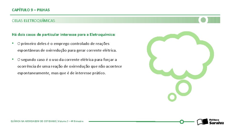 CAPÍTULO 9 – PILHAS CELAS ELETROQUÍMICAS Há dois casos de particular interesse para a