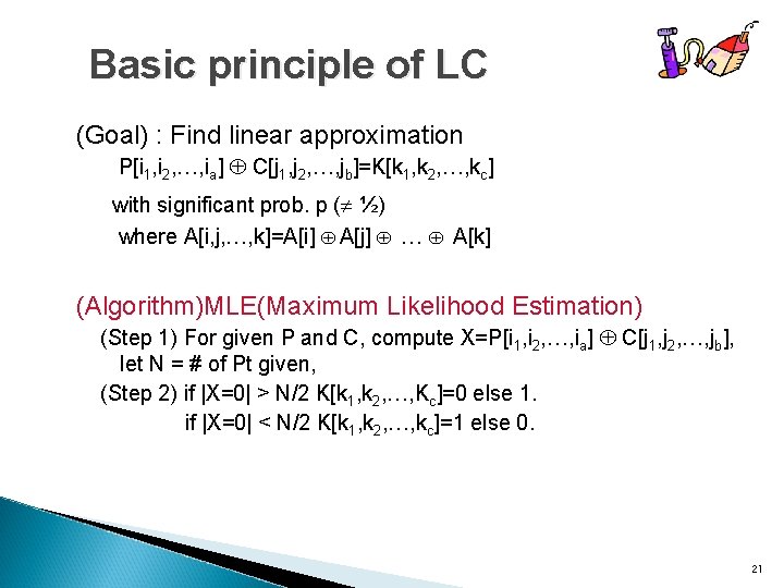 Basic principle of LC (Goal) : Find linear approximation P[i 1, i 2, …,