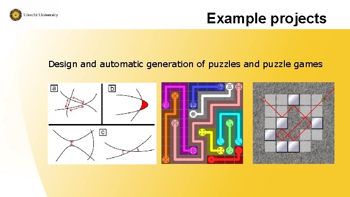 Example projects Design and automatic generation of puzzles and puzzle games 