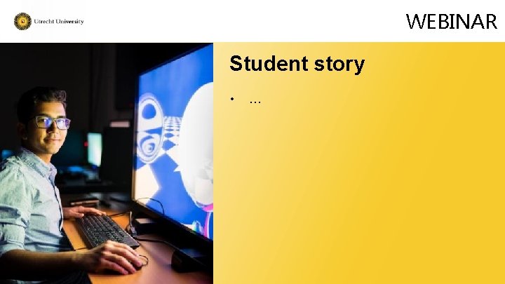 WEBINAR Student story • … 
